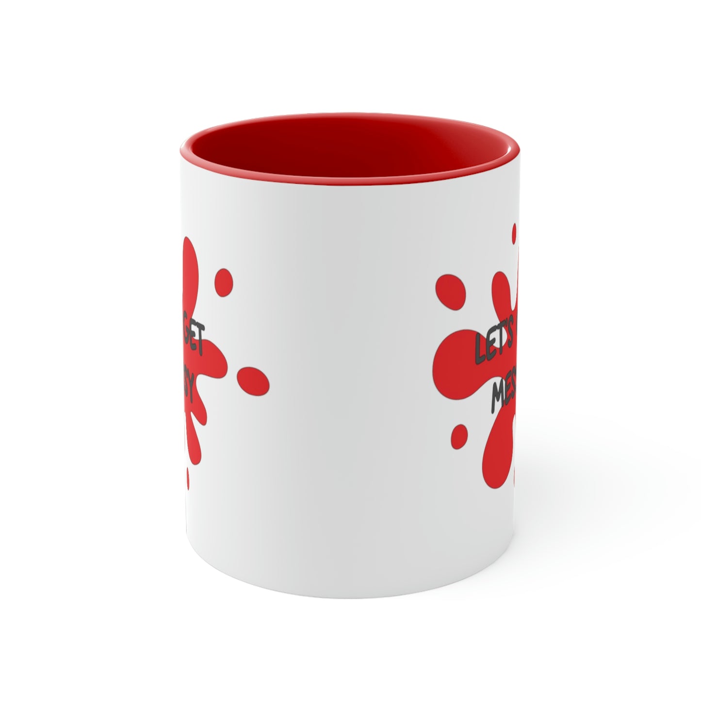 "Let's Get Messy" Accent Coffee Mug, 11oz