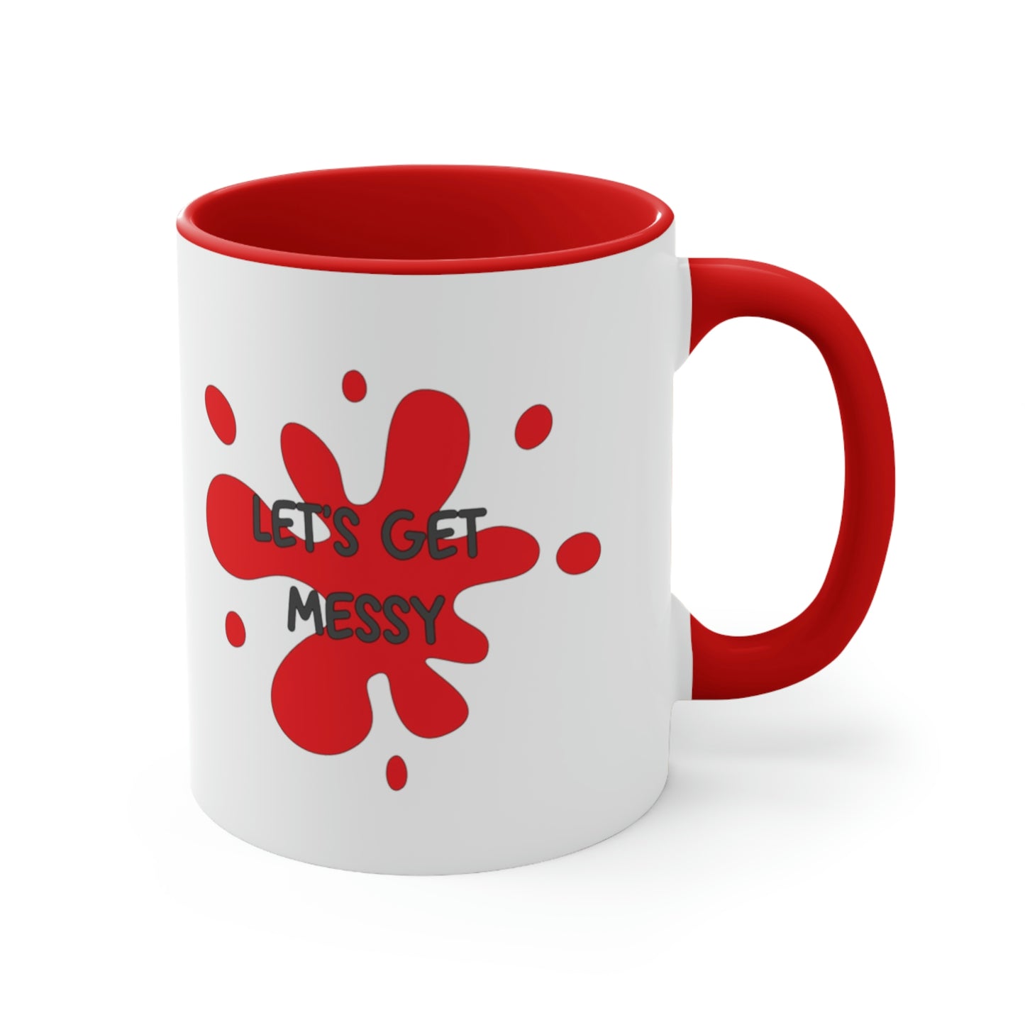 "Let's Get Messy" Accent Coffee Mug, 11oz