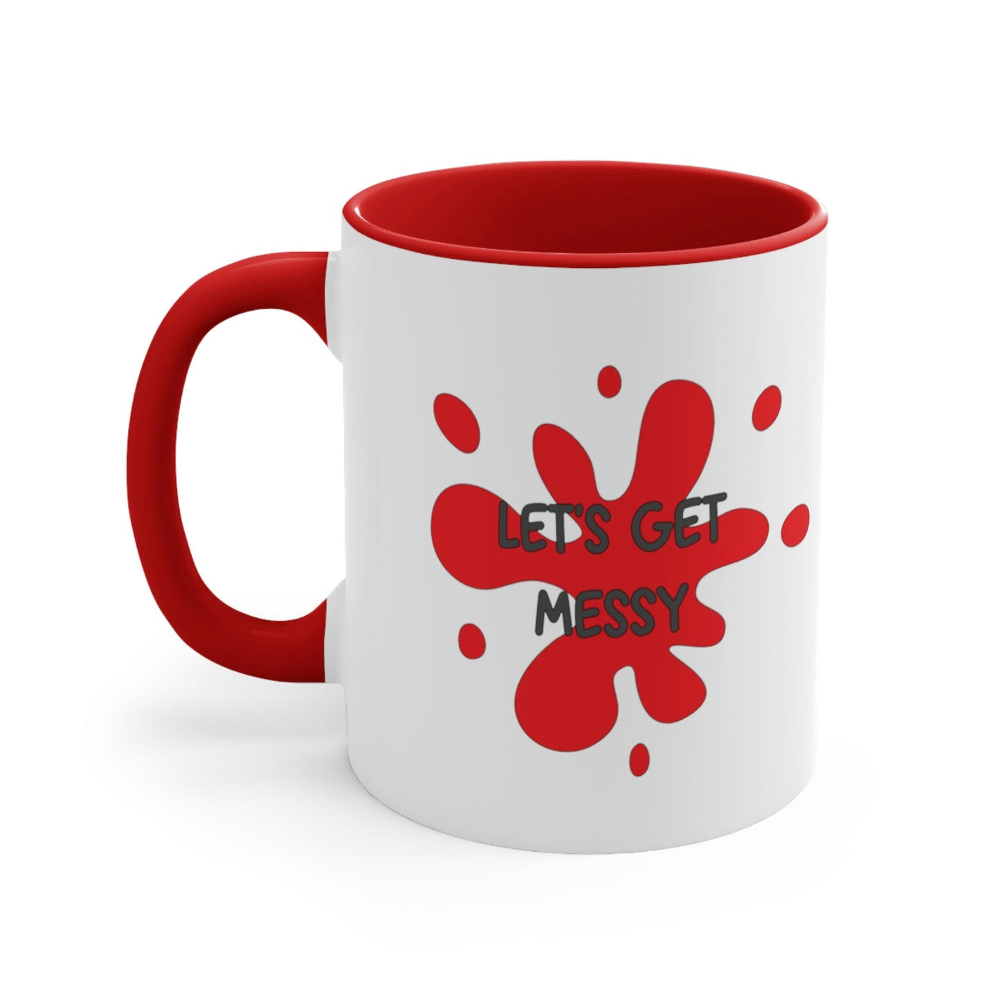 "Let's Get Messy" Accent Coffee Mug, 11oz